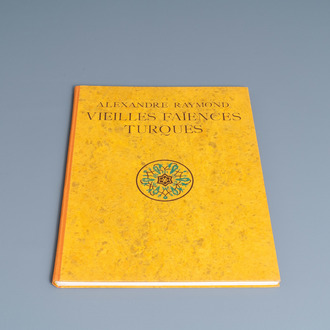 Alexandre Raymond, 1924: Vieilles Faïences turques en Asie-Mineure et a Constantinople